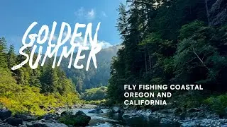 Golden Summer: Fly Fishing the Chetco and Smith Rivers