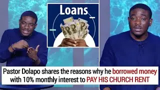 Pastor Dolapo Reveals Why He Took A LOAN With 10% Monthly Interest To Pay His Church Building RENT