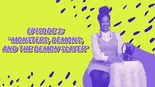 Episode 2: How monsters in childhood can become demons in adulthood