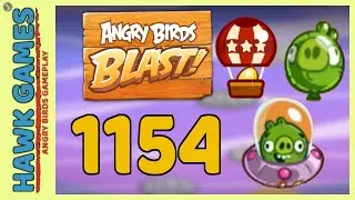 Angry Birds Blast Level 1154 - 3 Stars Walkthrough, No Boosters