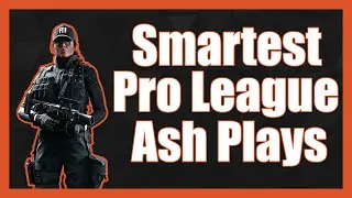 Smartest Ash Pro League Plays - Rainbow Six Siege