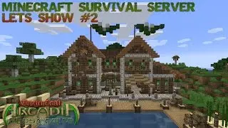 Let's Show ARCADIA #2 - Minecraft Server Update