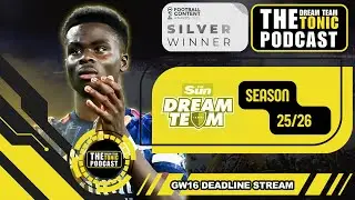 DREAM TEAM GW16 DEADLINE STREAM | DREAM TEAM TONIC PODCAST | FANTASY FOOTBALL TIPS
