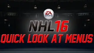 NHL 16 News |  Quick Look At Menus | Main/Be A Pro/HUT/Action Tracker/Customization