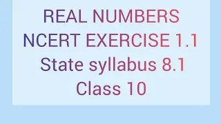 Real numbers    CLASS 10 NCERT EXERCISE 1.1 STATES EXERCISE 8.1 @lovemathtutorial
