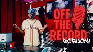OFF THE RECORD (MIC PERFORMANCE) RC BLICKY: 2 THE STREETS