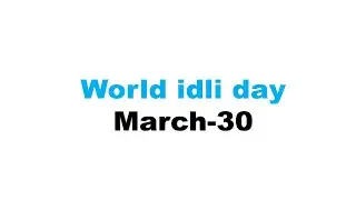 World idli day