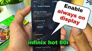 Как включить функцию Always on display на Infinix Hot 60i