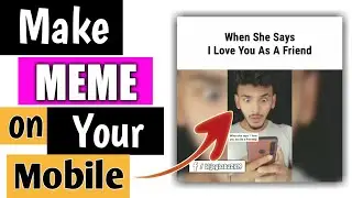 Create Professional MEMES Video | Android Tutorial