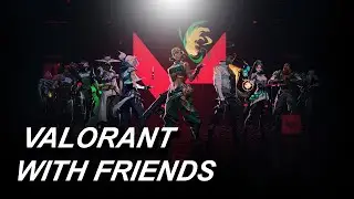 🔴 Playing Valorant with friends
