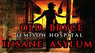 Haunted History of Jemison Old Byrce Mental Asylum (1891)|Paranormal Investigation