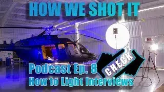 How to Light and Shoot Interviews  - Commentary Podcast Ep 8