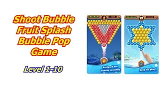 Shoot Bubble - Fruit Splash Bubble Pop Game walk Through Level 1-10