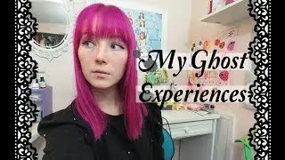 My Ghost Experiences