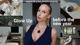 GLOW UP before the New Year - Week 2 *Your ENVIRONMENTS*