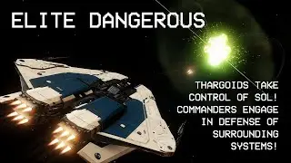 Elite Dangerous: Killing Thargoids in Defense of Humanities Core Systems (Part 1)