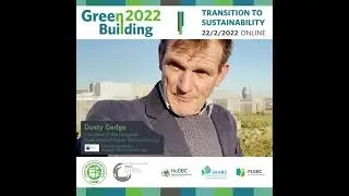 Conference Green Building 2022: Meet of our prominent speaker Dusty Gedge
