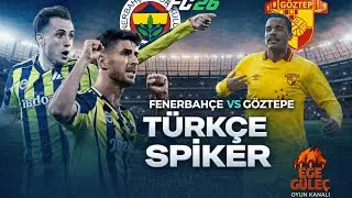 FC 26 Fenerbah&ccedil;e vs G&ouml;ztepe Ma&ccedil; Sim&uuml;lasyonu T&uuml;rk&ccedil;e Spiker