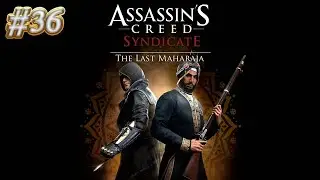Zagrajmy w Assassin's Creed: Syndicate - The Last Maharaja DLC odc.36