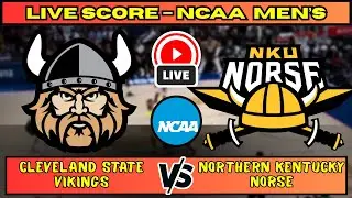 🔴 Cleveland State Vikings vs Northern Kentucky Norse | NCAA Men&rsquo;s Basketball Live Score Update Dec 3
