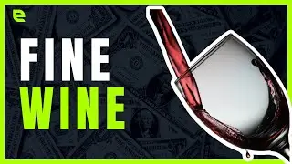 From Vine to Portfolio: How to Invest in Fine Wine and Build Your Wealth