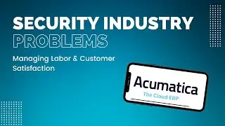 Field Service ERP: Managing Labor & Customer Satisfaction with Acumatica
