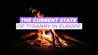 The State of Tyranny in Europe