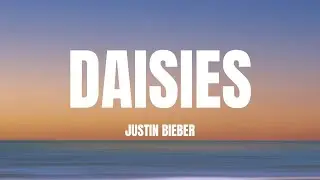 Justin Bieber – DAISIES