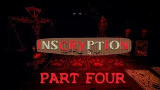 Inscryption part 4 *Horror game*