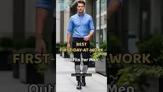 First Day at Work Outfit Ideas for Men (Clean & Professional) | Men&rsquo;s Fashion 2026