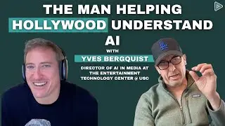 The Man Preparing Hollywood for the Future, Yves Bergquist of ETC and CortoAI