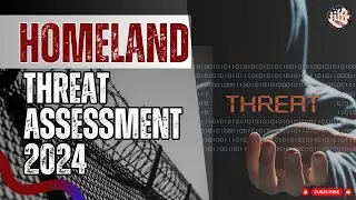 Homeland Threat Assessment 2024