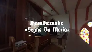 Segne du Maria - Choralkaraoke