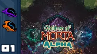 Let's Play Children of Morta - PC Gameplay Part 1 - The Family Business