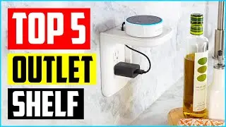 Top 5 Best Wall Outlet Shelf In 2022 Reviews