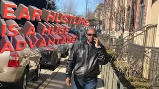 EAR HUSTLING.
