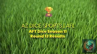 AFT Dice Season 11 🎲🏉 | Round 13 | Sunday, 18 January 2026