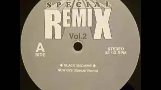 Black Machine - How Gee (Special Remix)