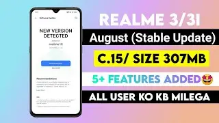 Realme 3/3i New Update | C.15 August Update | 5+ Exclusive Features | 10+ Changes | New Update 😀