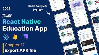 #17 Build a React Native Education App : Export APK File