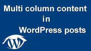 How to add multi column content in WordPress posts (2017 tutorial)