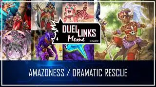 AMAZONESS / DRAMATIC RESCUE  - Probably the most Meme Amazoness Deck [Yu-Gi-Oh! Duel Links]