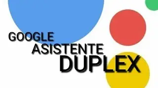 GOOGLE ASISTENTE DUPLEX 2018 | PLUS TECNO