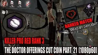 KILLER PRO RED RANK 3 THE DOCTOR OFFERINGS CUT COIN PART 21 (1080p60)