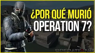 ¿Por qué MURIÓ OPERATION 7? | Éxito y Caída