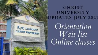 Christ University Bangalore -  Orientation 2021 | Waitlist | Online classes