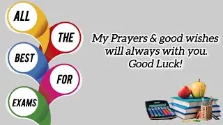 Good Luck Wishes for Exams || All the Best for Exams || Best Wishes for Papers