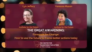 Workshop: Foresight for Change&mdash;How to use the future to frame better actions today