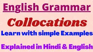 Collocations|| English Grammar|| Explained with simple Examples