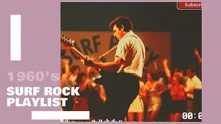 1960's Surf Rock Playlist